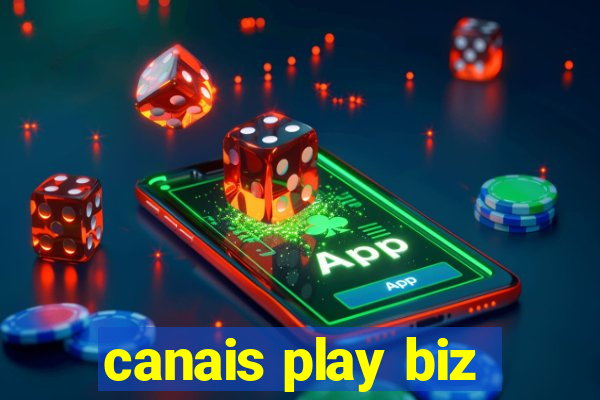 canais play biz